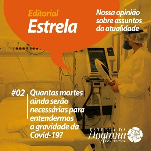 Quantas mortes serão necessárias para entendermos a gravidade da Covid-19?