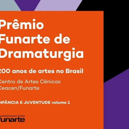 Dois volumes do Prêmio Funarte de Dramaturgia: 200 anos de artes no Brasil são lançados na quinta 